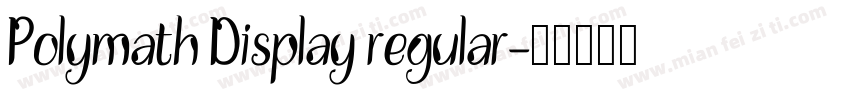 Polymath Display regular字体转换